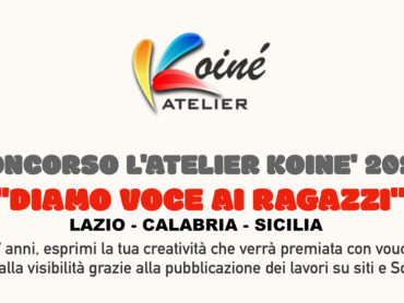 Concorso “L’Atelier Koiné 2024”: “Diamo voce ai ragazzi”