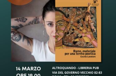 Primo Book Tour per l’opera in prosa poetica di Cecilia Lavatore “Rame, materiale per una termo-poetica”