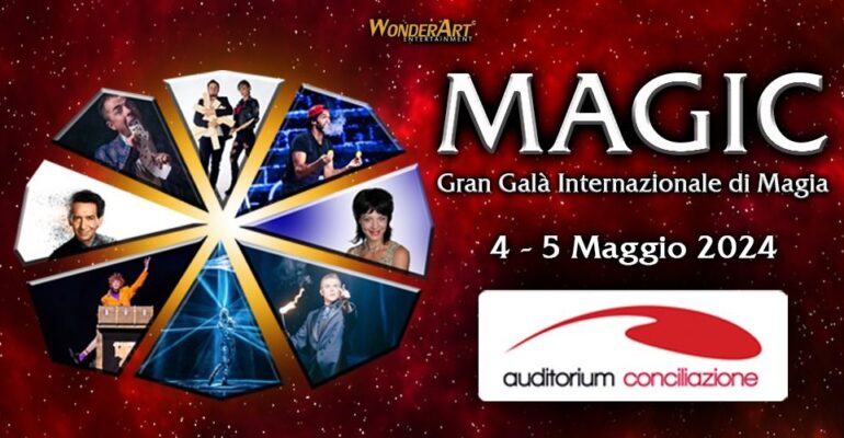 Magic, il galà internazionale di magia arriva all’auditorium Conciliazione di Roma