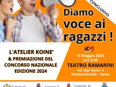 Diamo voce ai ragazzi: il 13 maggio a Monterotondo l’evento conclusivo di l’Atelier Koiné