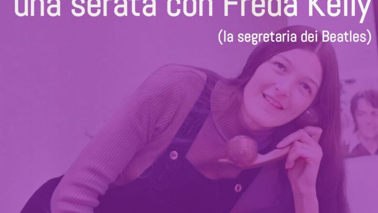 Fonte Nuova. Incontro esclusivo con Freda Kelly, la leggendaria “Segretaria dei Beatles”